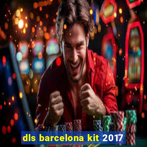 dls barcelona kit 2017